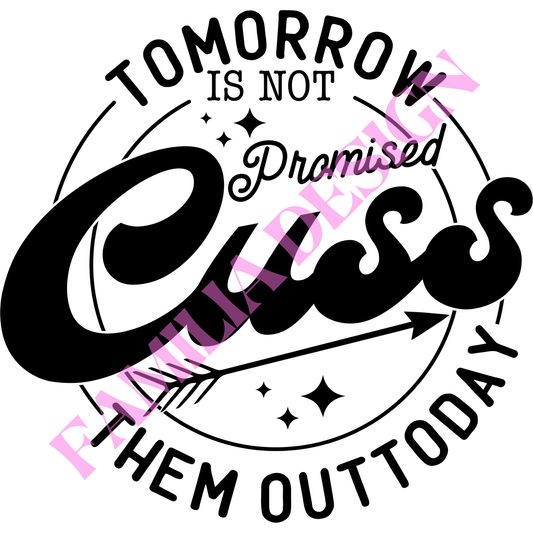 DTF208 "Cuss Them Today" para playera