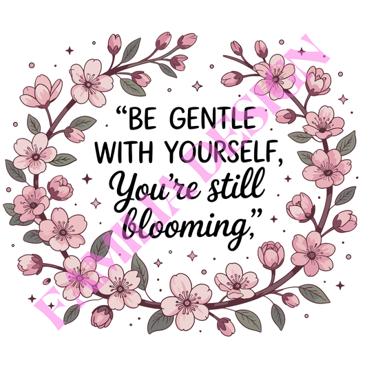 DTF254: "Gentle With Yourself" para playera